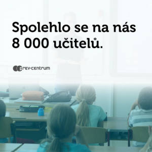 Spolehlo se na nás 8 000 učitelů.